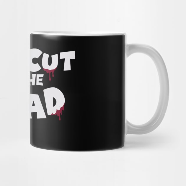 One cut of the dead by DoctorTees